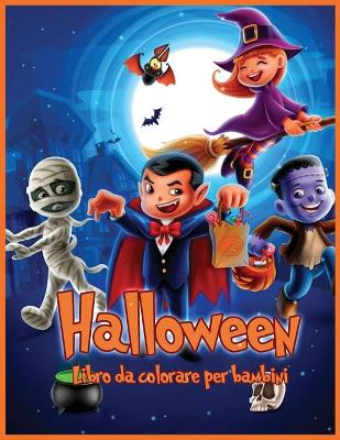 Book cover for Halloween Libro Da Colorare Per Bambini