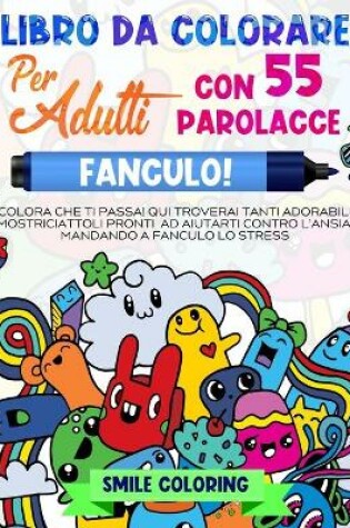 Cover of Fanculo! Libro da colorare per adulti con 55 parolacce.