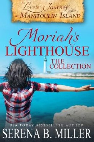 Cover of Moriah's Lighthouse, The Collection