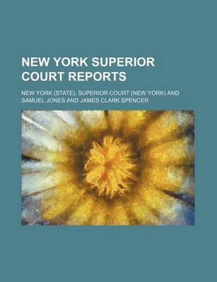 Book cover for New York Superior Court Reports (Volume 49)