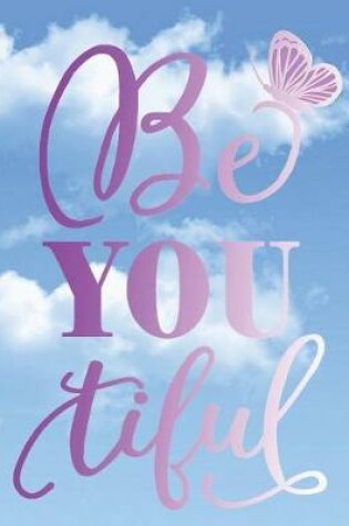 Cover of Be -You - tiful - Composition Notebook