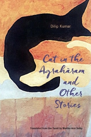 Cover of The Cat in the Agraharam and Other Stories