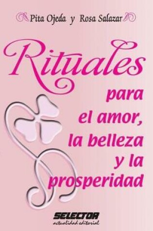 Cover of Rituales Para El Amor La Belleza Y La Prosperidad