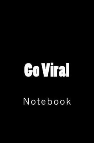 Cover of Go Viral