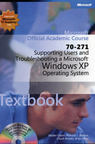 Cover of Supporting Users and Troubleshooting a Microsoft Windows XP Operating System (70-271)