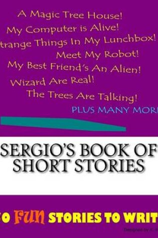 Cover of Sergio's Book Of Short Stories