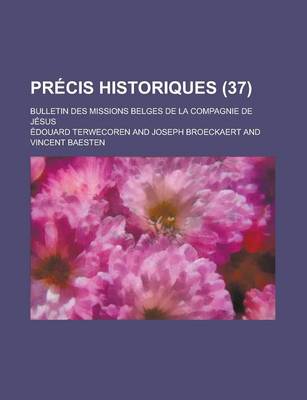 Book cover for Precis Historiques (37); Bulletin Des Missions Belges de La Compagnie de Jesus