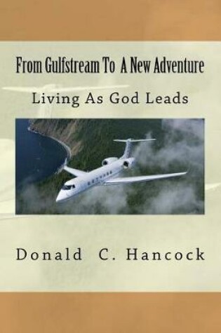 Cover of From Gulfstream To A New Adventure