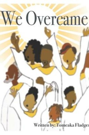 Cover of We Overcame