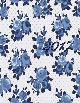 Book cover for Beautiful Blue Flowers Bloom With Me 2017 Monthly Planner