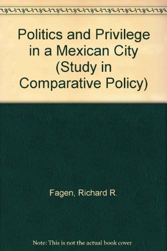 Book cover for Politics and Privilege in a Mexican City