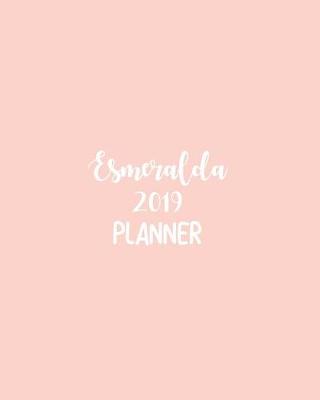 Book cover for Esmeralda 2019 Planner