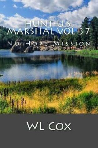 Cover of Hunt-U.S. Marshal Vol 37