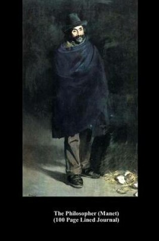 Cover of The Philosopher (Manet) (100 Page Lined Journal)