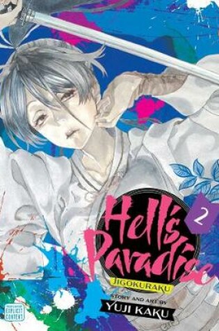 Cover of Hell's Paradise: Jigokuraku, Vol. 2