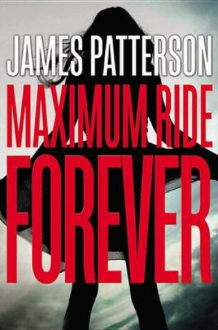 Cover of Maximum Ride Forever