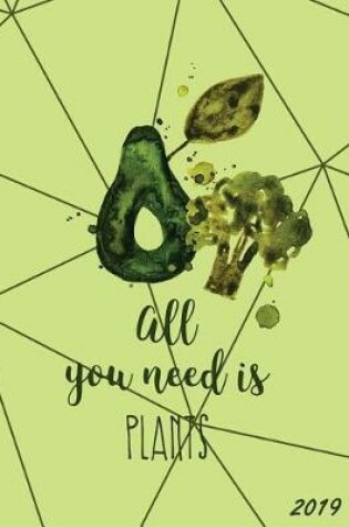 Cover of All You Need Is Plants 2019