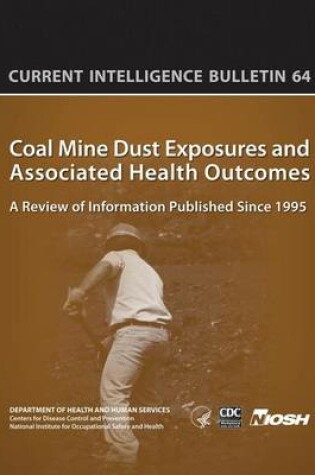 Cover of Coal Mine Dust Exposures and Associated Health Outcomes