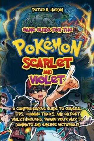 Cover of Game Guide for the Pokémon Scarlet and Violet