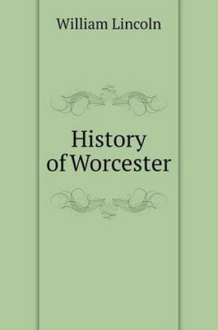 Cover of History of Worcester