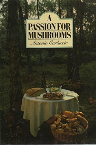 Cover of A Passion for Mushrooms