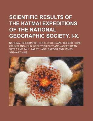 Book cover for Scientific Results of the Katmai Expeditions of the National Geographic Society. I-X