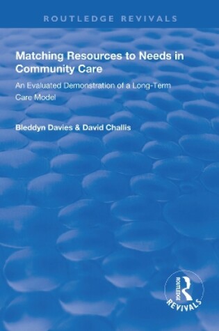 Cover of Matching Resources to Needs in Community Care