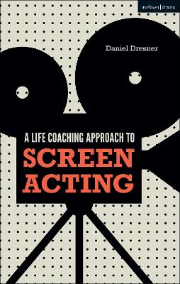 Book cover for A Life-coaching Approach to Screen Acting