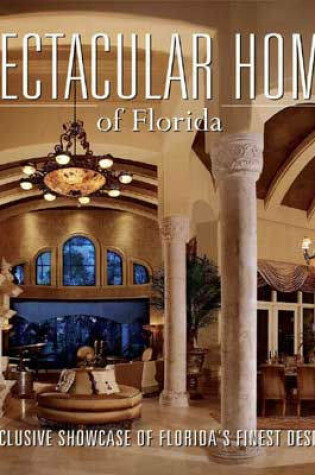 Cover of Spectacular Homes of Florida