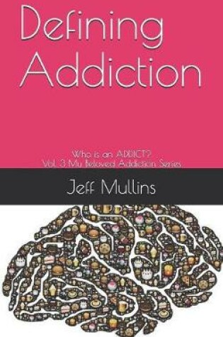 Cover of Defining Addiction