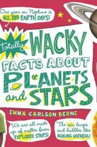 Cover of Totally Wacky Facts about Planets and Stars