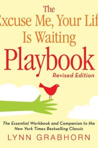 Cover of Excuse Me, Your Life is Waiting Playbook