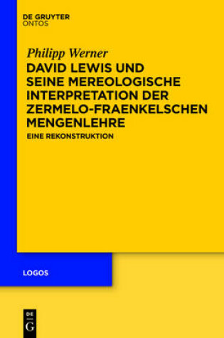 Cover of David Lewis Und Seine Mereologische Interpretation Der Zermelo-Fraenkelschen Mengenlehre