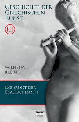 Book cover for Geschichte der Griechischen Kunst. Band 3