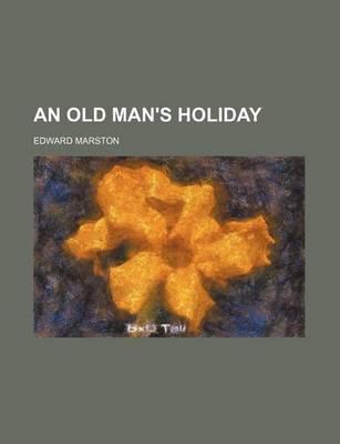 Book cover for An Old Man's Holiday