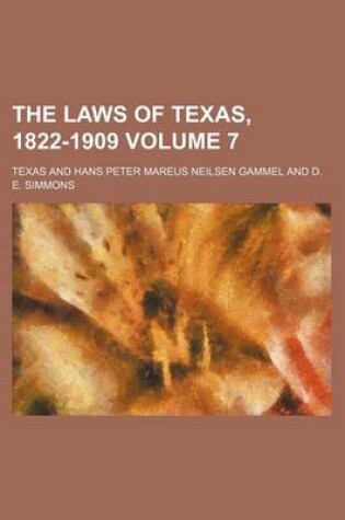 Cover of The Laws of Texas, 1822-1909 Volume 7