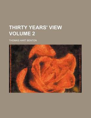 Book cover for Thirty Years' View Volume 2