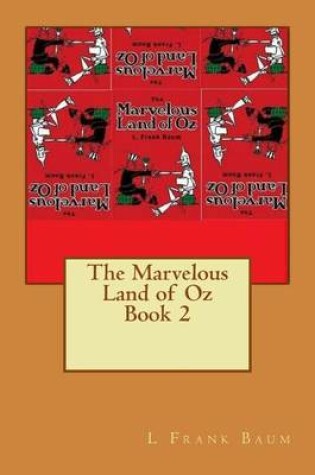 Cover of The Marvelous Land of Oz Book 2