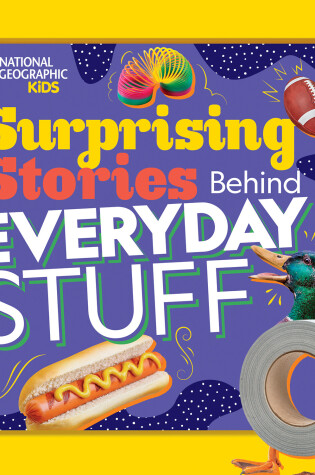 Cover of Surprising Stories Behind Everyday Stuff