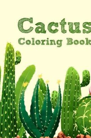 Cover of Cactus Coloring Book for Adults