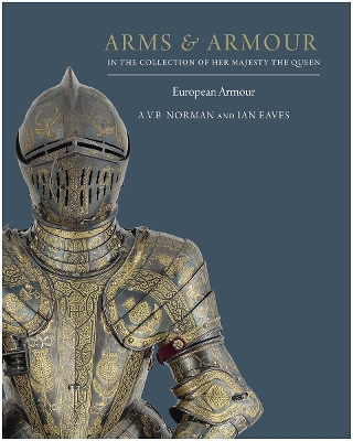 Book cover for Arms & Armour: in the Collection of Her Majesty The Queen