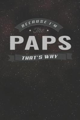 Book cover for Because I'm The Paps That's Why