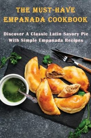 Cover of The Must-Have Empanada Cookbook