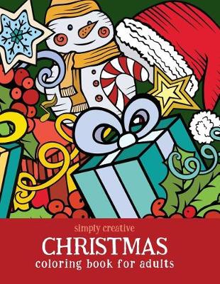 Book cover for Simply Creative Christmas Coloring Book for Adults