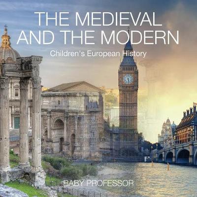 Book cover for The Medieval and the Modern Children's European History