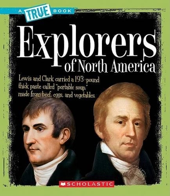 Cover of Explorers of North America (a True Book: American History)