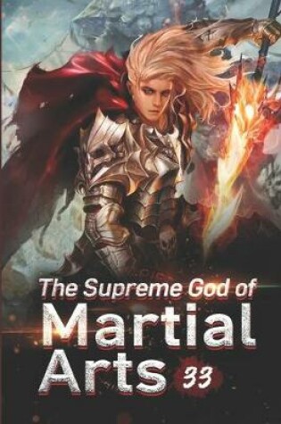 Cover of The Supreme God of Martial Arts 33