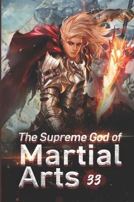 Book cover for The Supreme God of Martial Arts 33
