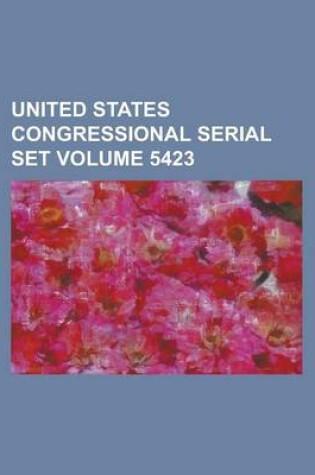 Cover of United States Congressional Serial Set Volume 5423