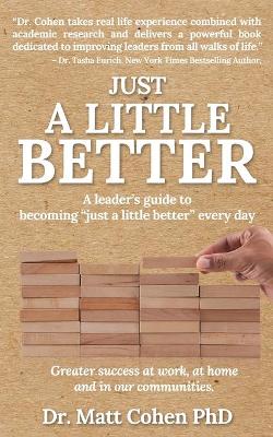 Book cover for Just A Little Better